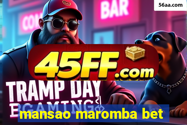 mansao maromba bet